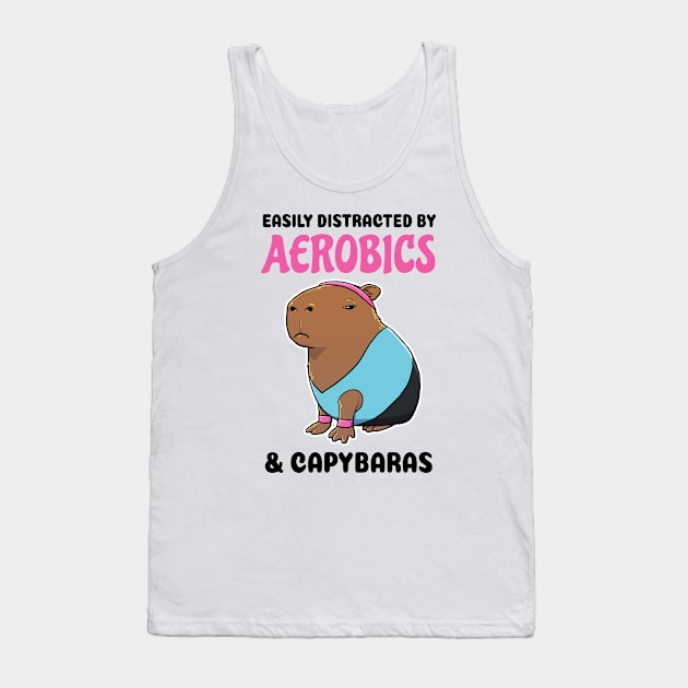 Easily Distracted by Aerobics and Capybaras Tank Top by capydays